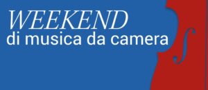 Weekend di musica da camera